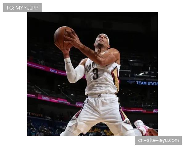 鹈鹕内线优势明显 外线投射稳定性成起伏关键变量